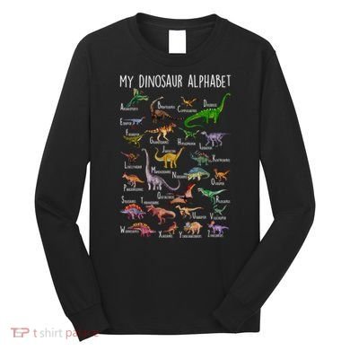 Types Of Dinosaurs Alphabet A Z Abc Dino Rex Identification Long Sleeve Shirt