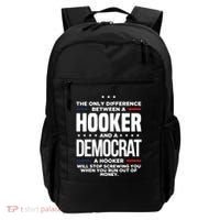 The Only Difference Between A Hooker And A Democrat Backpack thumb 0