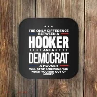 The Only Difference Between A Hooker And A Democrat Coaster thumb 0