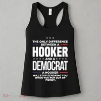The Only Difference Between A Hooker And A Democrat Women's Tank Top thumb 3