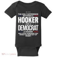 The Only Difference Between A Hooker And A Democrat Baby Bodysuit thumb 0