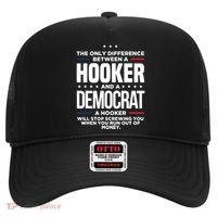 The Only Difference Between A Hooker And A Democrat Hat thumb 0