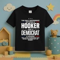 The Only Difference Between A Hooker And A Democrat Toddler T-Shirt thumb 3