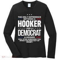 The Only Difference Between A Hooker And A Democrat Women's Long Sleeve Shirt thumb 0