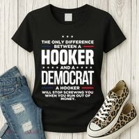 The Only Difference Between A Hooker And A Democrat Women's T-Shirt thumb 3