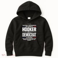 The Only Difference Between A Hooker And A Democrat Kids Hoodie thumb 0