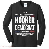 The Only Difference Between A Hooker And A Democrat Kids Long Sleeve Shirt thumb 0