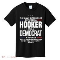 The Only Difference Between A Hooker And A Democrat Kids T-Shirt thumb 0