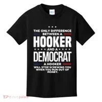 The Only Difference Between A Hooker And A Democrat Kids T-Shirt thumb 0