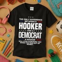 The Only Difference Between A Hooker And A Democrat Kids T-Shirt thumb 3