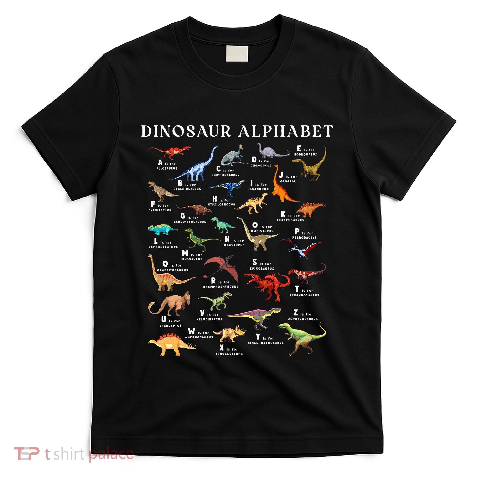 Types Of Dinosaurs Alphabet Abc Dino Identification Az T-Shirt