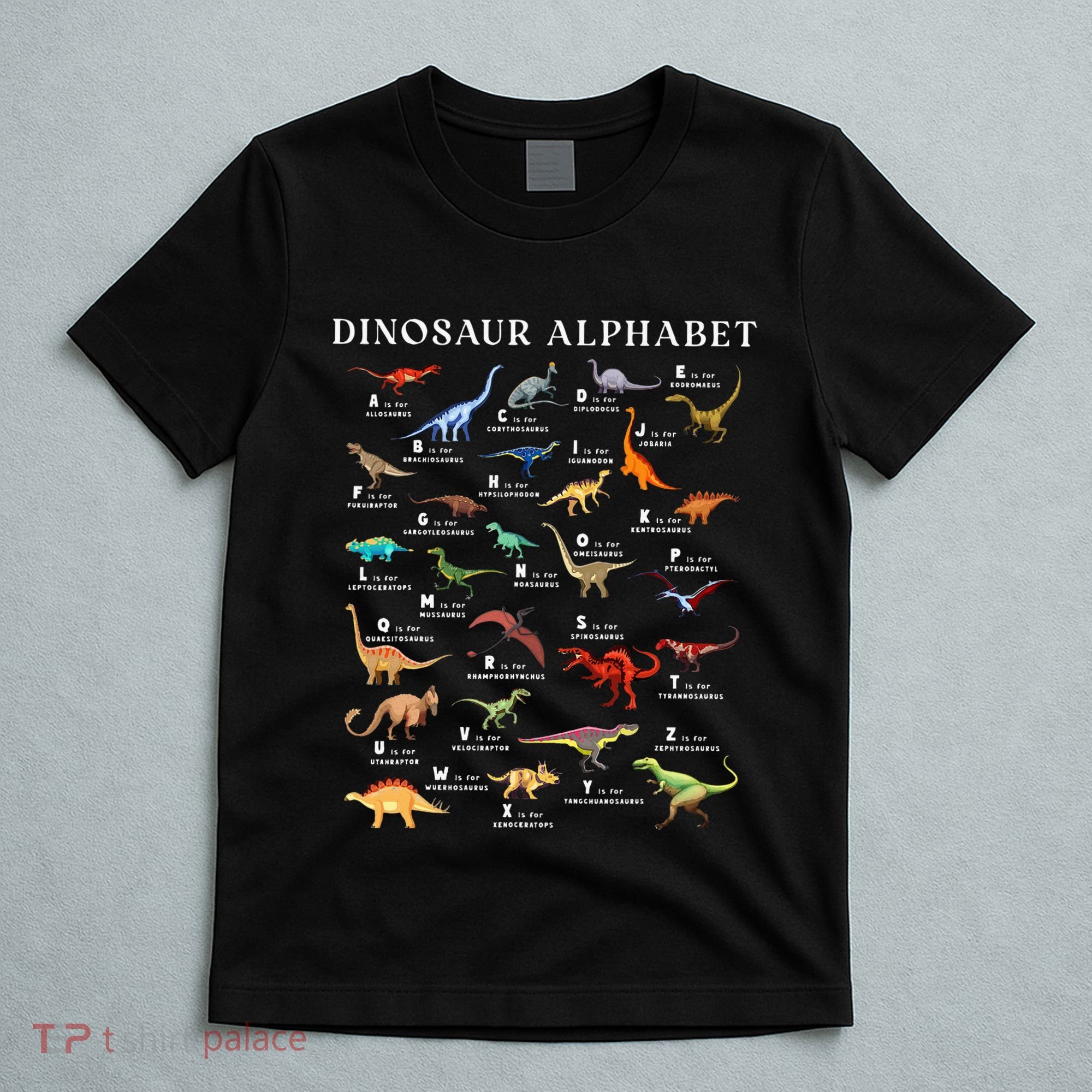 Types Of Dinosaurs Alphabet Abc Dino Identification Az T-Shirt