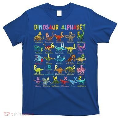 Types Of Dinosaurs Alphabet A Z ABC Dino Identification  T-Shirt