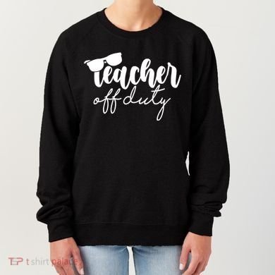 Teacher Off Duty Summer Break Women's Sweatshirt