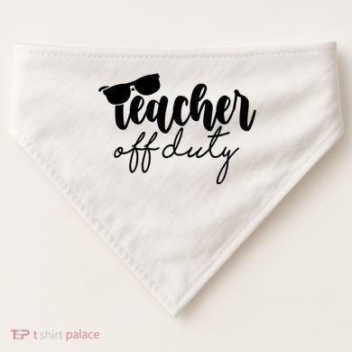 Teacher Off Duty Summer Break USA-Made Doggie Bandana