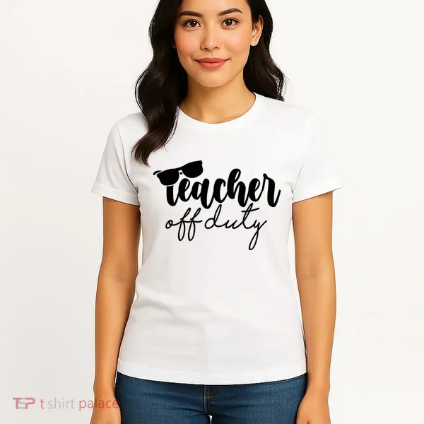 Teacher Off Duty Summer Break Women's T-Shirt