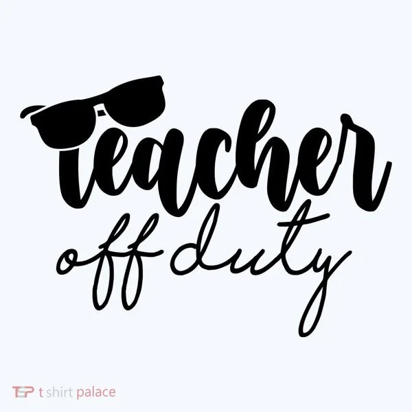 Teacher Off Duty Summer Break Women's T-Shirt