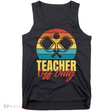 Teacher Off Duty Pickleball Tank Top
