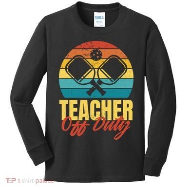 Teacher Off Duty Pickleball Kids Long Sleeve Shirt