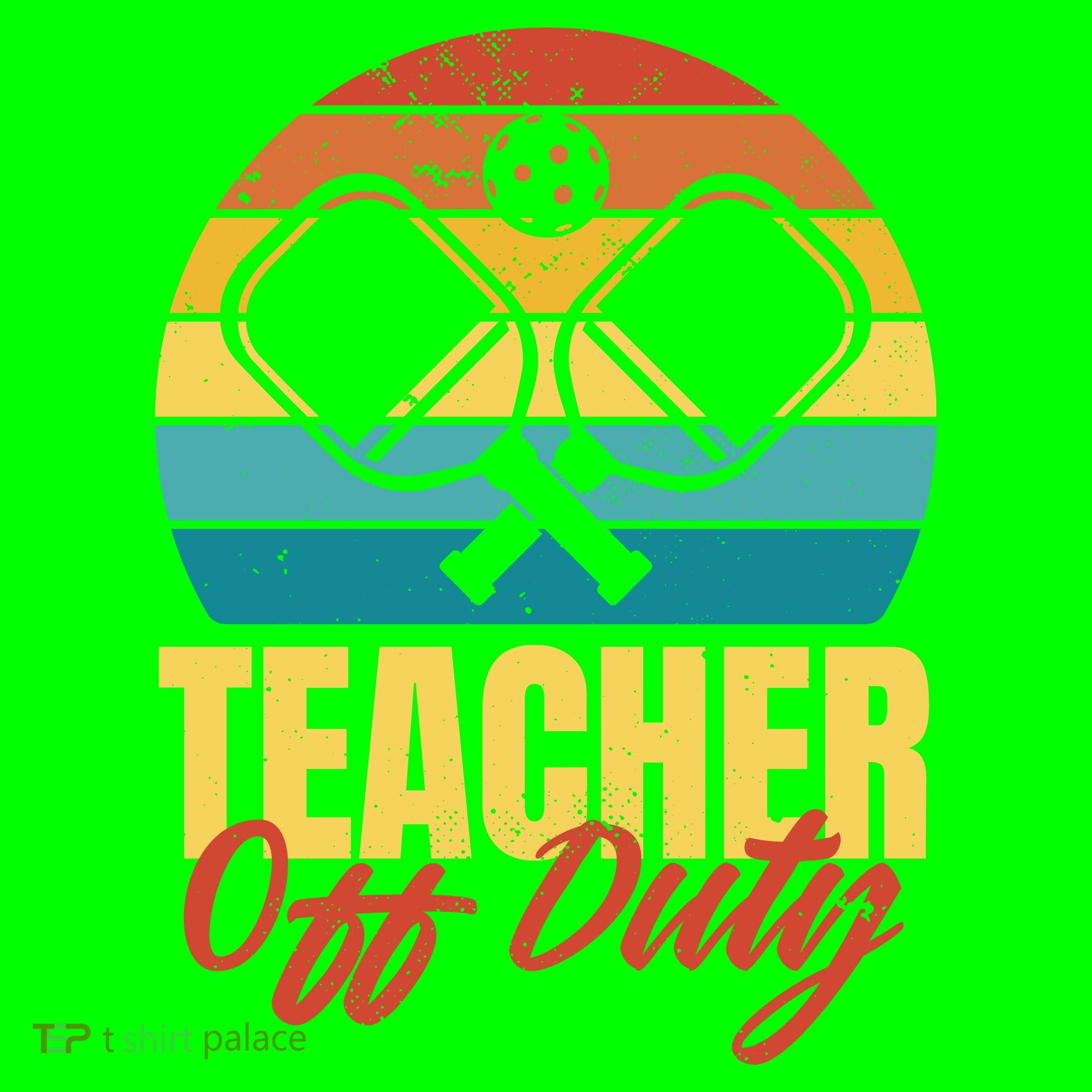 Teacher Off Duty Pickleball Long Sleeve Shirt
