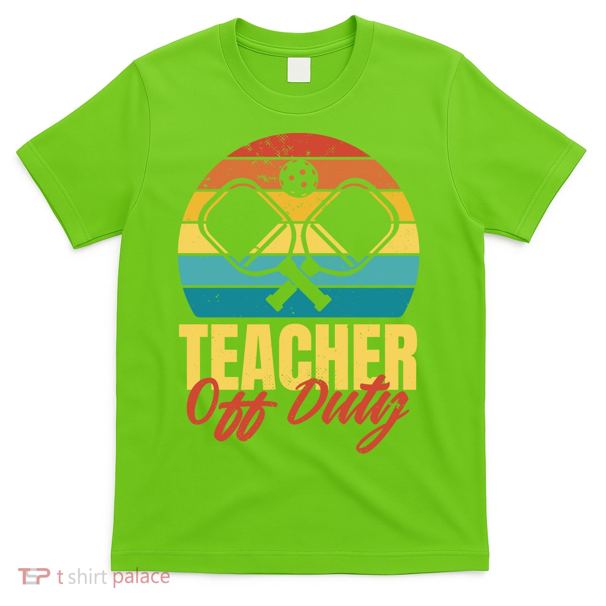 Teacher Off Duty Pickleball T-Shirt