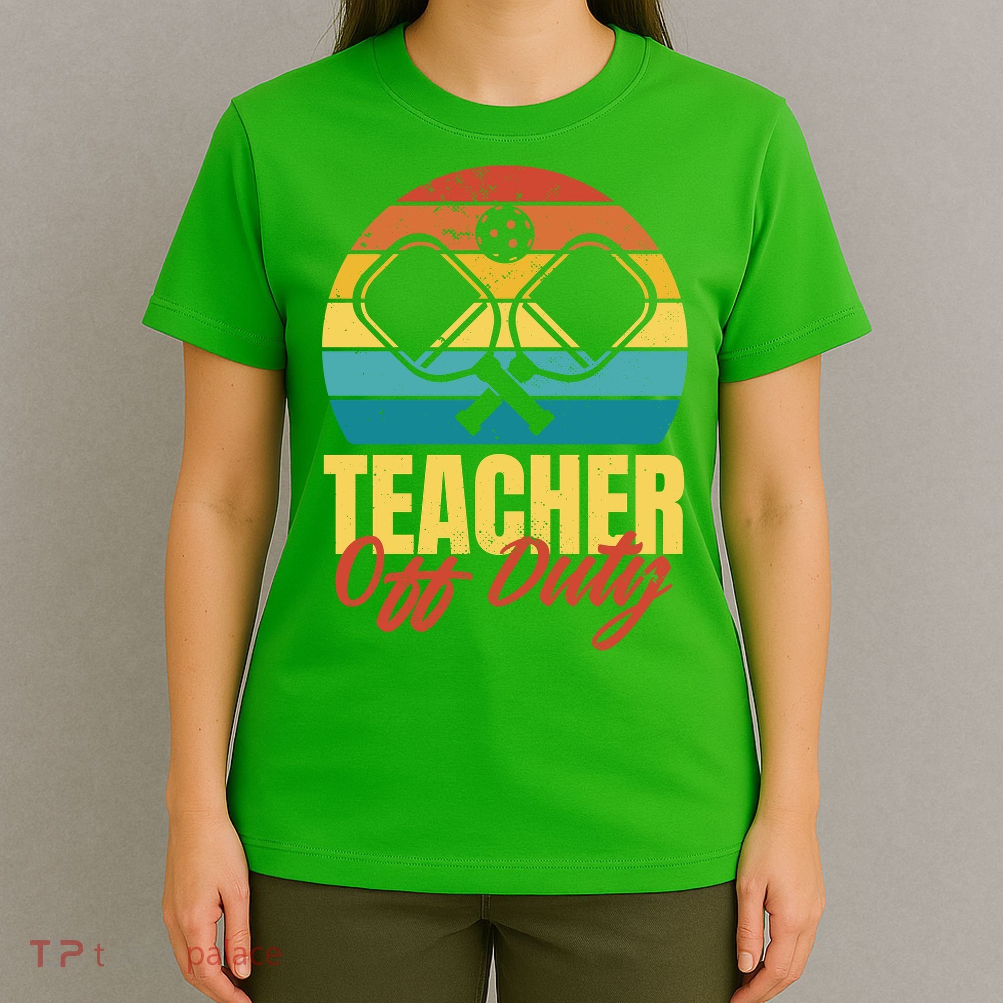 Teacher Off Duty Pickleball T-Shirt