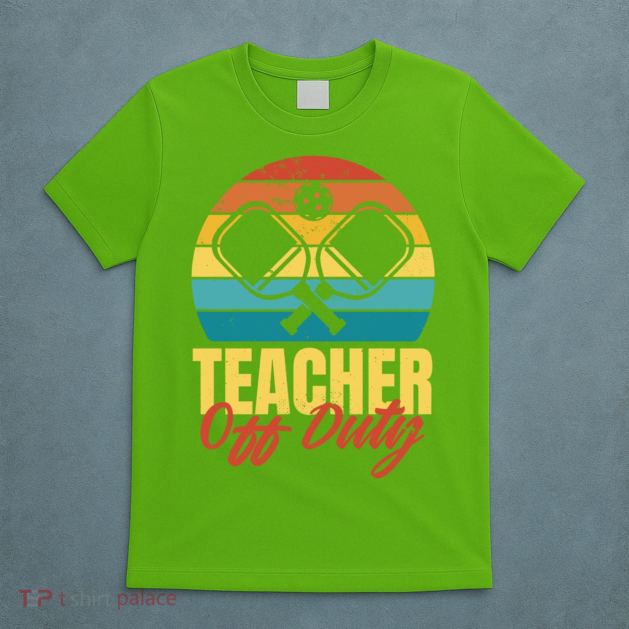 Teacher Off Duty Pickleball T-Shirt