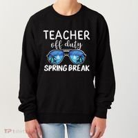 Teacher Off Duty Sunglasses Last Day Vacay Mode Spring Break Cute Gift Women's Sweatshirt thumb 0