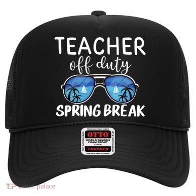 Teacher Off Duty Sunglasses Last Day Vacay Mode Spring Break Cute Gift Hat