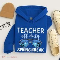 Teacher Off Duty Sunglasses Last Day Vacay Mode Spring Break Cute Gift Hoodie thumb 4