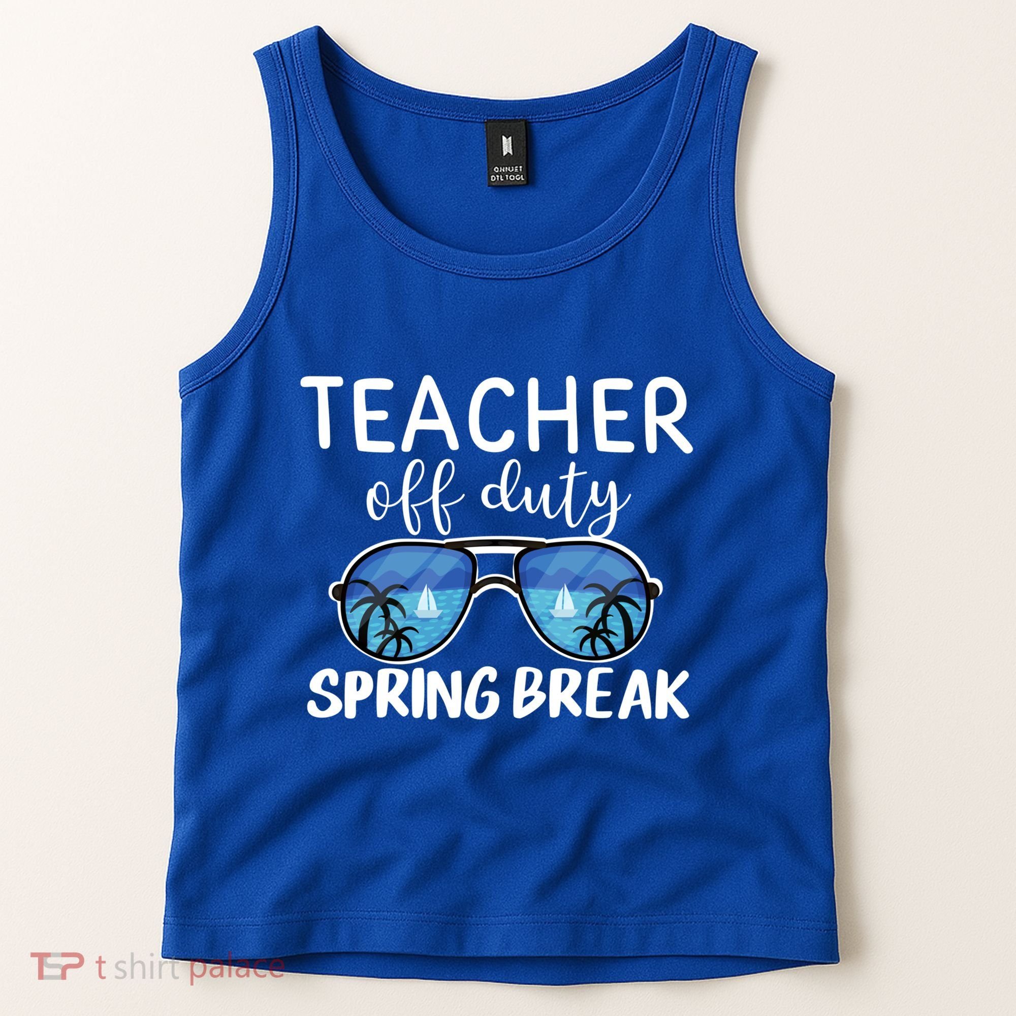 Teacher Off Duty Sunglasses Last Day Vacay Mode Spring Break Cute Gift Tank Top