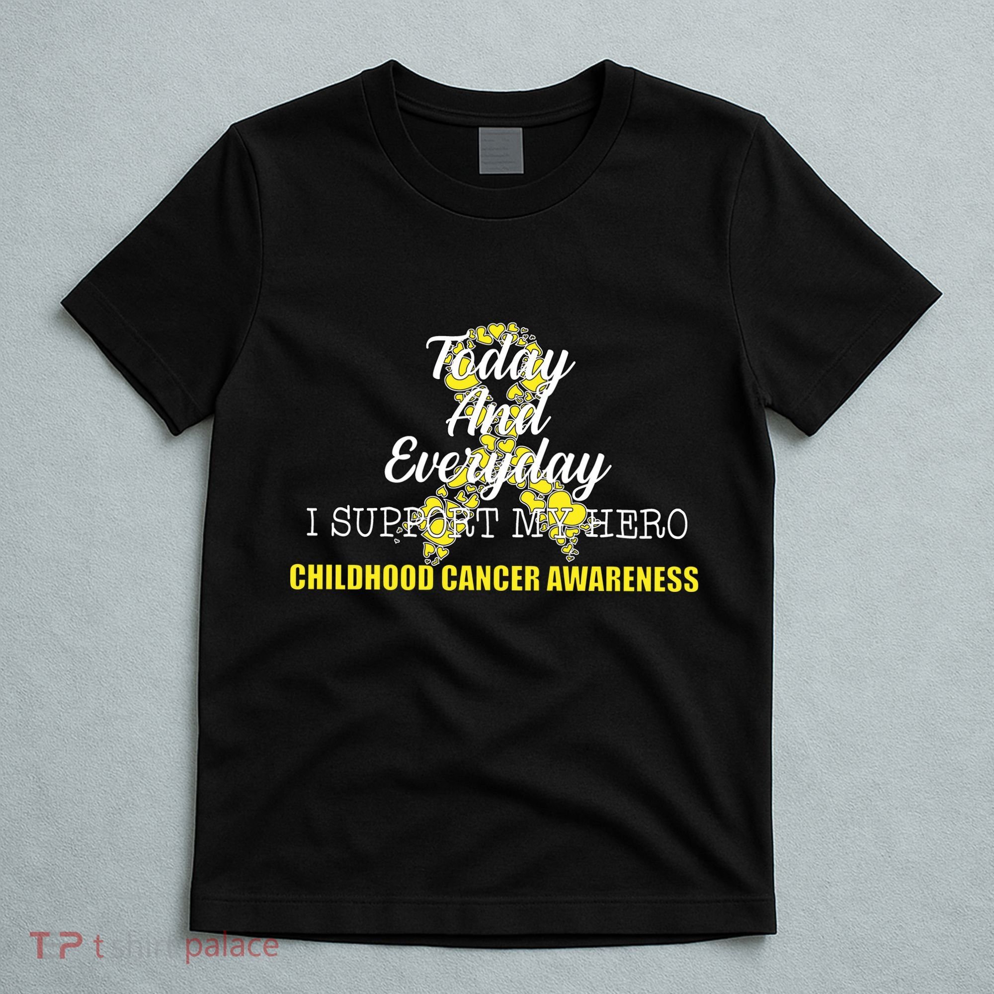 Today Everyday I Support My Hero Childhood Cancer T-Shirt