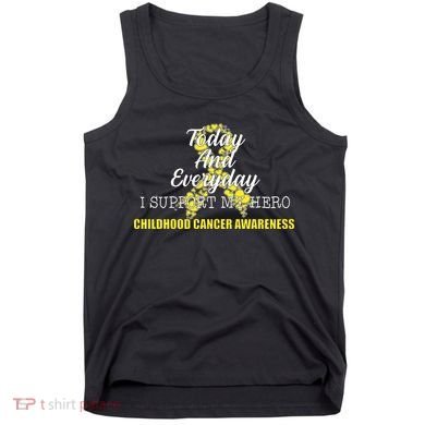 Today Everyday I Support My Hero Childhood Cancer Tank Top