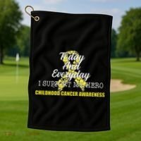 Today Everyday I Support My Hero Childhood Cancer Golf Towel thumb 1