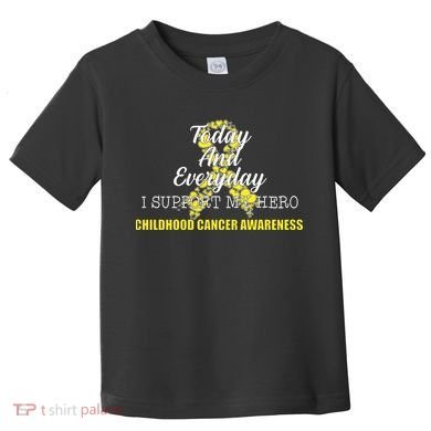 Today Everyday I Support My Hero Childhood Cancer Toddler T-Shirt