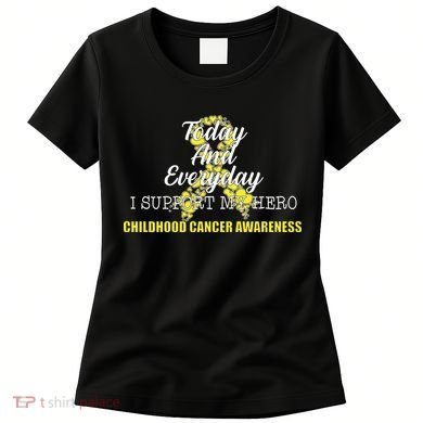 Today Everyday I Support My Hero Childhood Cancer Women's T-Shirt