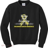 Today Everyday I Support My Hero Childhood Cancer Kids Sweatshirt thumb 0