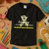 Today Everyday I Support My Hero Childhood Cancer Kids T-Shirt thumb 3