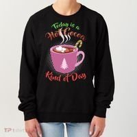 Today Is A Hot Cocoa Kind Of Day Women's Sweatshirt thumb 0