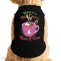 Today Is A Hot Cocoa Kind Of Day Doggie Tank thumb 0