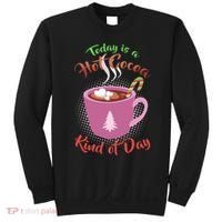 Today Is A Hot Cocoa Kind Of Day Sweatshirt thumb 0