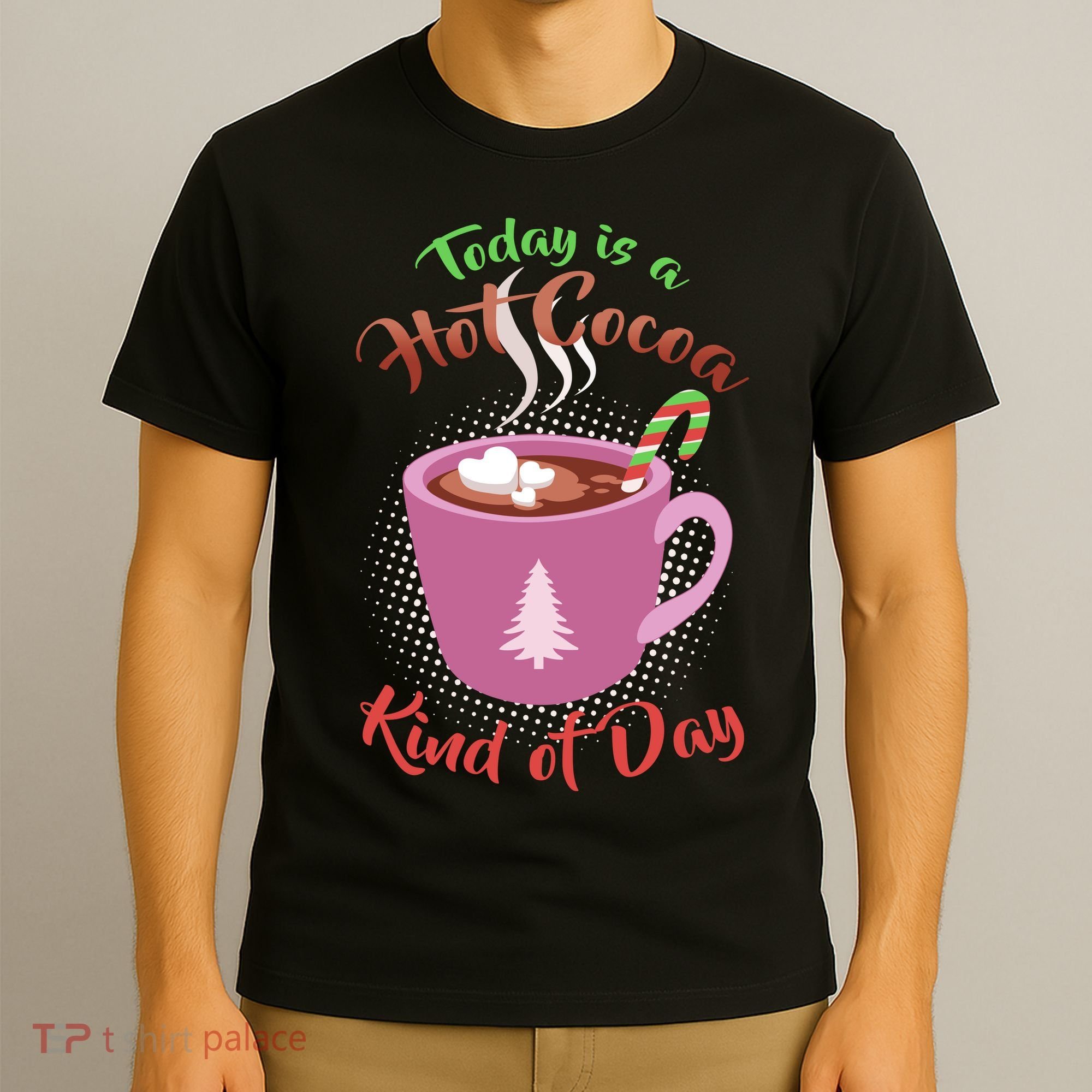 Today Is A Hot Cocoa Kind Of Day T-Shirt