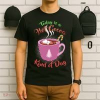 Today Is A Hot Cocoa Kind Of Day T-Shirt thumb 6
