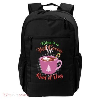 Today Is A Hot Cocoa Kind Of Day Backpack