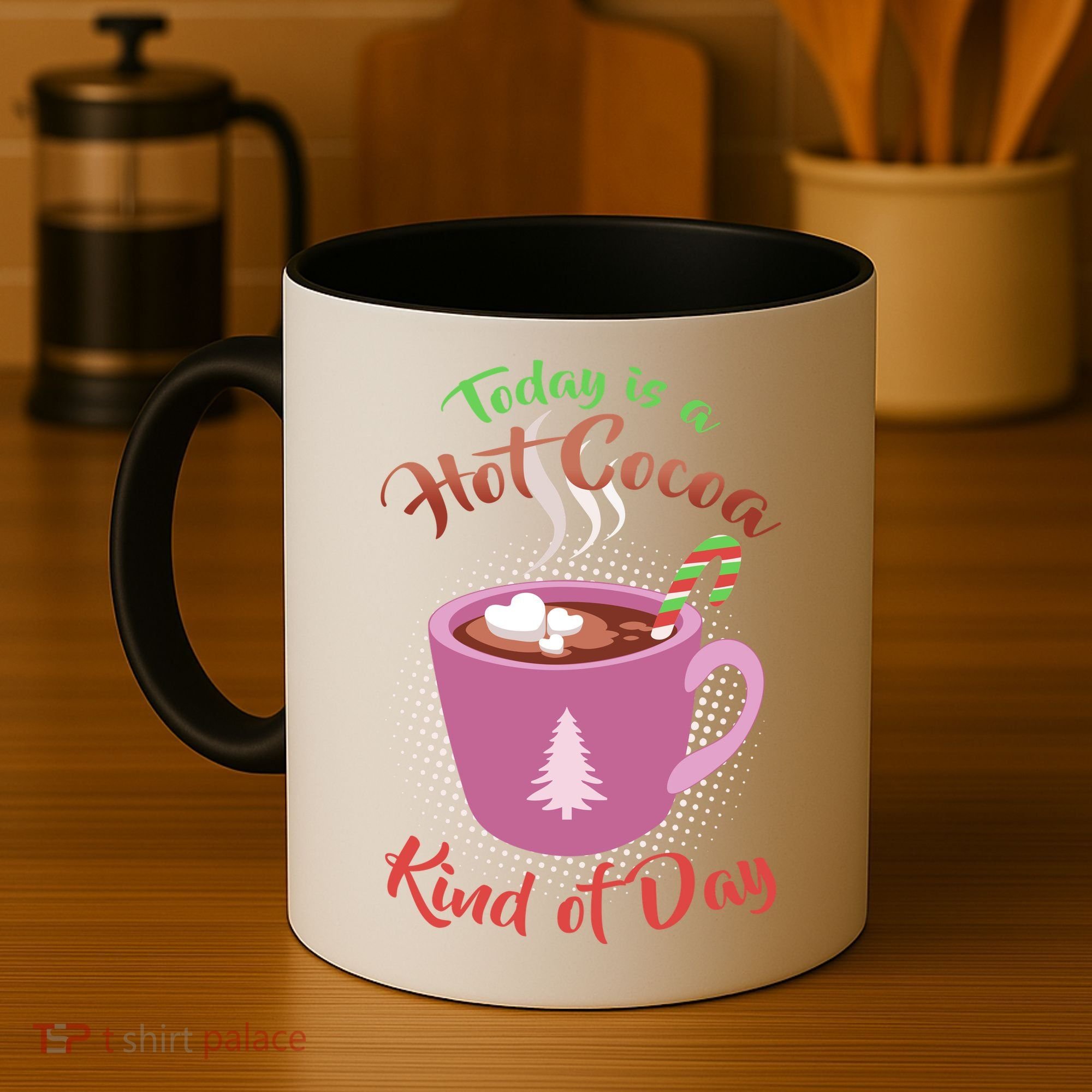 Today Is A Hot Cocoa Kind Of Day Coffee Mug