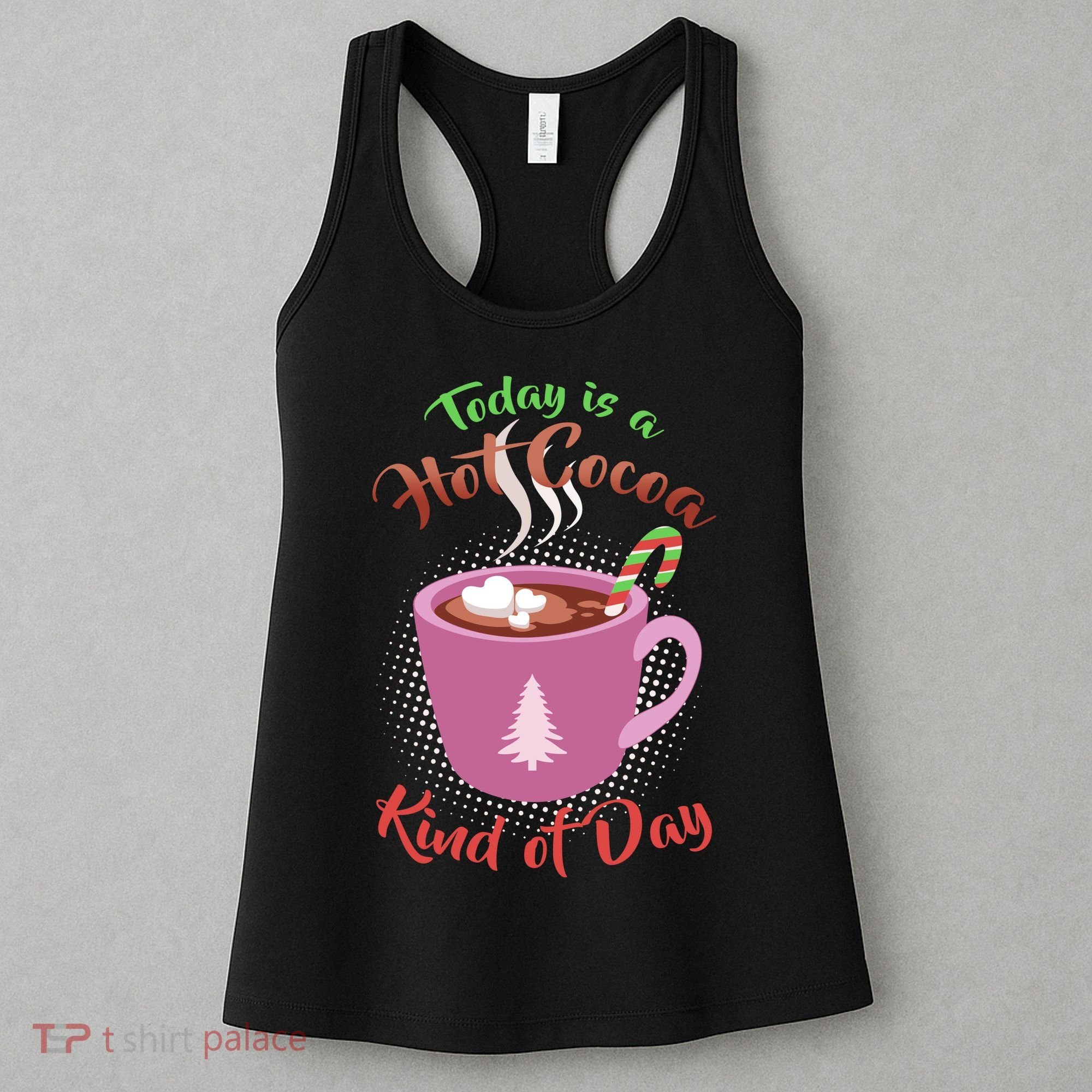 Today Is A Hot Cocoa Kind Of Day Women's Tank Top