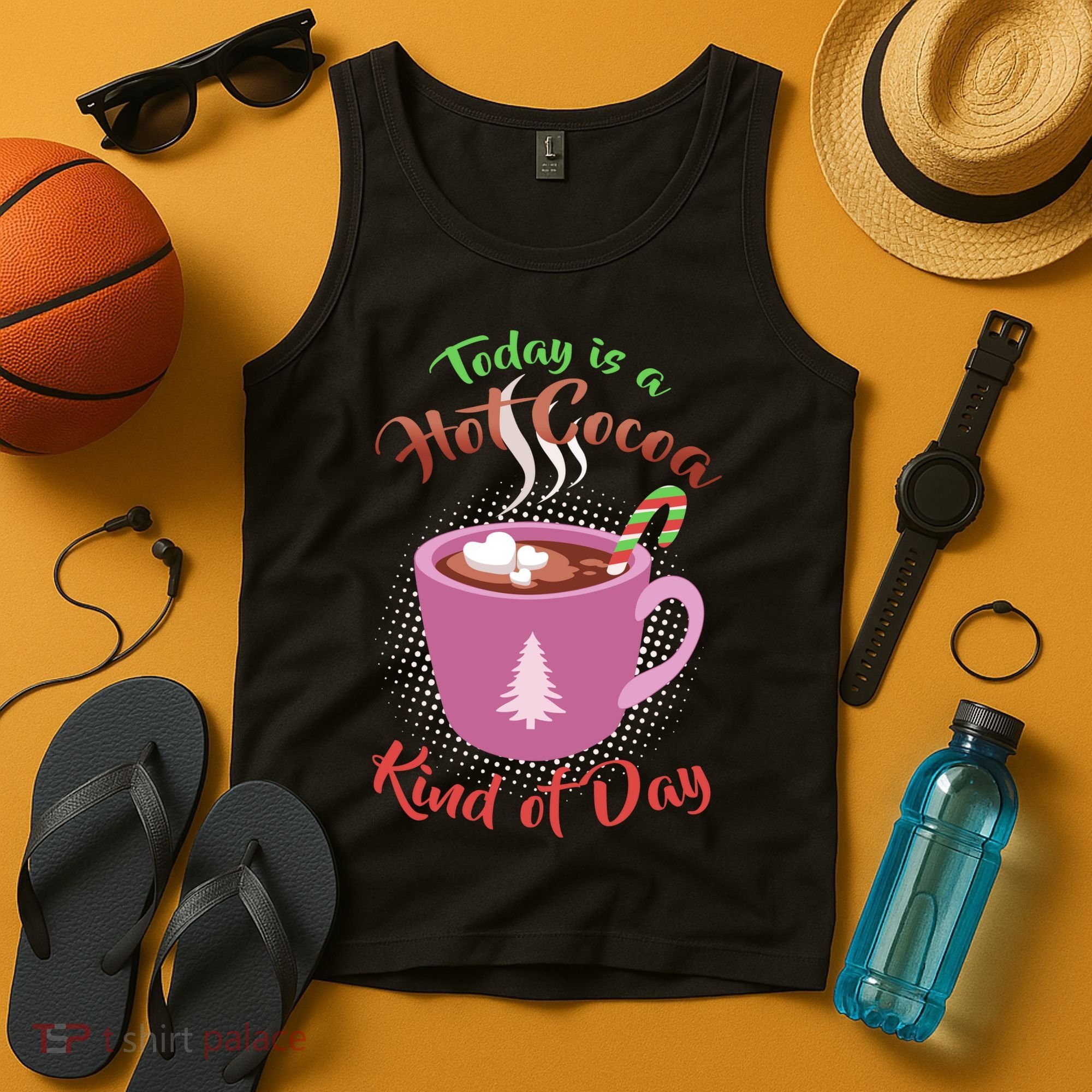 Today Is A Hot Cocoa Kind Of Day Tank Top