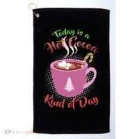 Today Is A Hot Cocoa Kind Of Day Golf Towel thumb 0