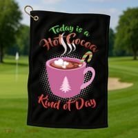 Today Is A Hot Cocoa Kind Of Day Golf Towel thumb 1