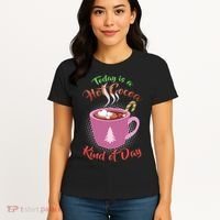 Today Is A Hot Cocoa Kind Of Day Women's T-Shirt thumb 4